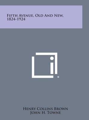 Fifth Avenue, Old and New, 1824-1924 9781258762926 (Hardback)