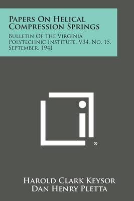 Papers on Helical Compression Springs 9781258767464 (Paperback)