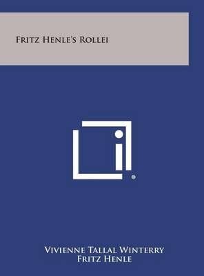 Fritz Henle's Rollei 9781258801854 (Hardback)