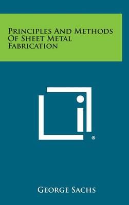 Principles and Methods of Sheet Metal Fabrication By George Sachs