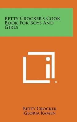 Betty Crocker's Cook Book for Boys and Girls 9781258809140 (Hardback)