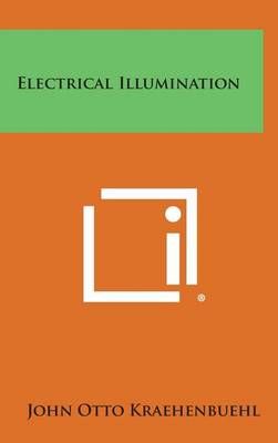 Electrical Illumination By John Otto Kraehenbuehl 9781258825652