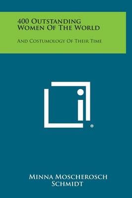 400 Outstanding Women of the World 9781258827502 (Hardback)
