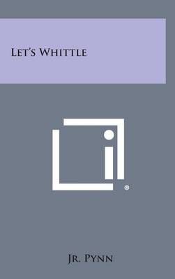 Let's Whittle By Leroy Pynn 9781258884888 (Hardback)