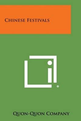 Chinese Festivals By Quon-Quon Company 9781258976019 (Paperback)