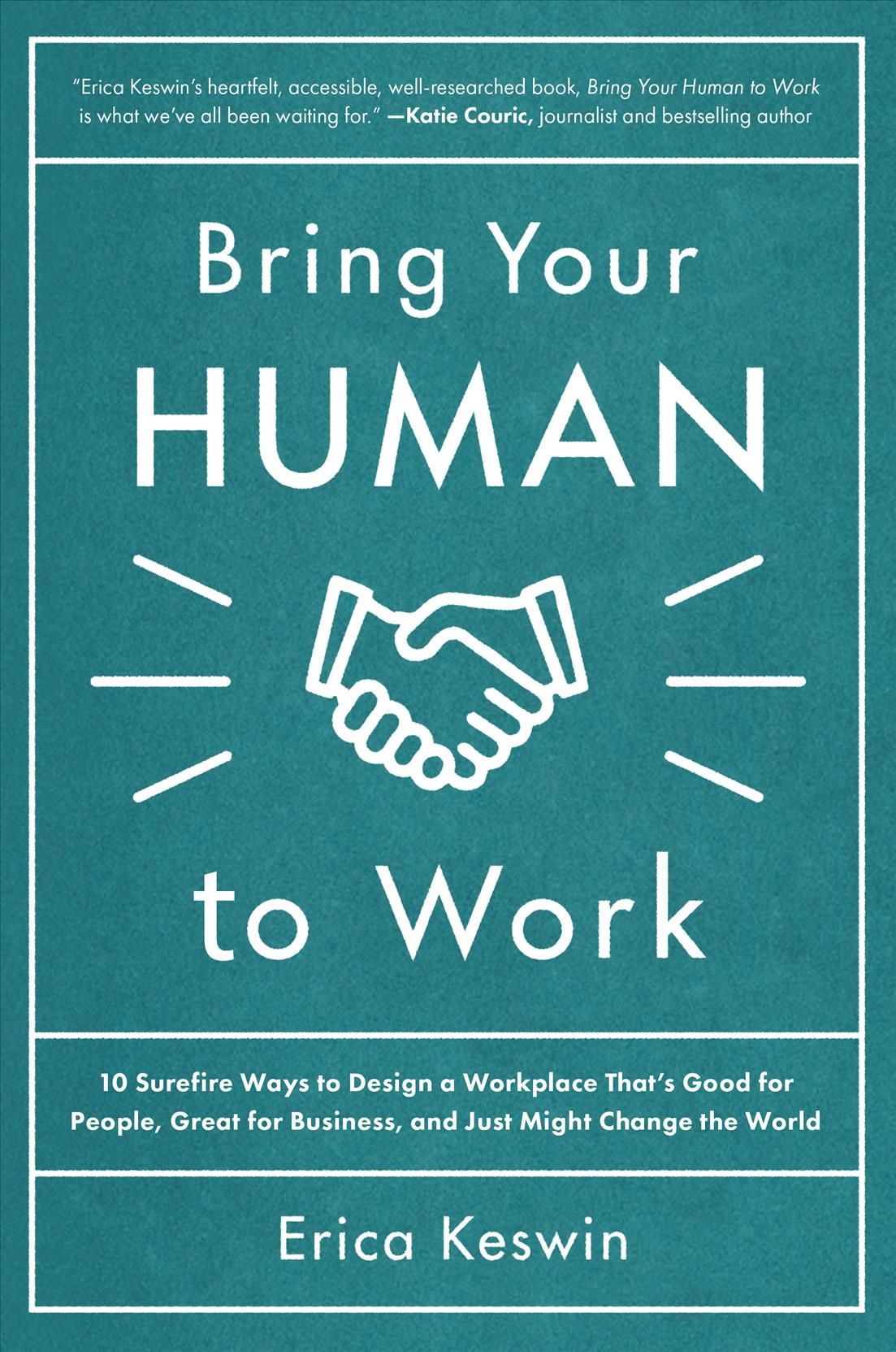 Bring Your Human to Work By Erica Keswin 9781260118094 (Hardback)