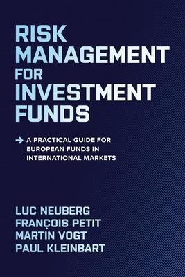 Risk Management for Investment Funds By Luc Neuberg 9781264267194
