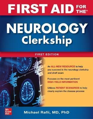 First Aid for the Neurology Clerkship By Michael S. Rafii (editor)