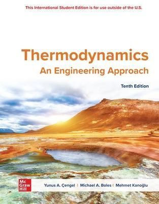Thermodynamics By Yunus A. Çengel, Michael A. Boles, Mehmet Kanoglu