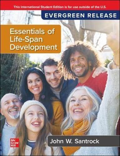 Essentials of Life-Span Development: 2024 Release ISE By John Santrock