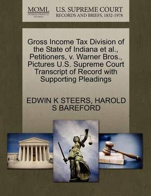 Gross Income Tax Division of the State of Indiana et al., Petitioners, v. Warner Bros., Pictures U.S. Supreme Court Transcript of Record with ...
