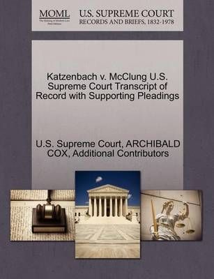 Katzenbach V. McClung U.S. Supreme Court Transcript of Record with Supporting Pleadings