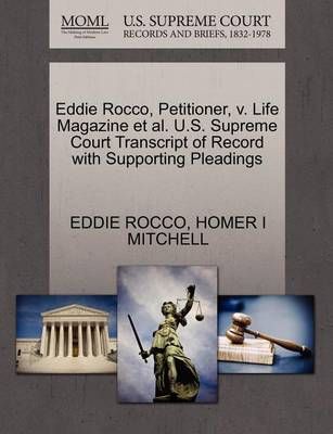 Eddie Rocco, Petitioner, V. Life Magazine et al. U.S. Supreme Court Transcript of Record with Supporting Pleadings