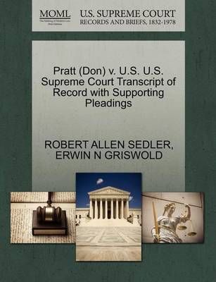 Pratt (Don) V. U.S. U.S. Supreme Court Transcript of Record with Supporting Pleadings