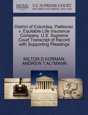 District of Columbia, Petitioner, V. Equitable Life Insurance Company. U.S. Supreme Court Transcript of Record with Supporting Pleadings