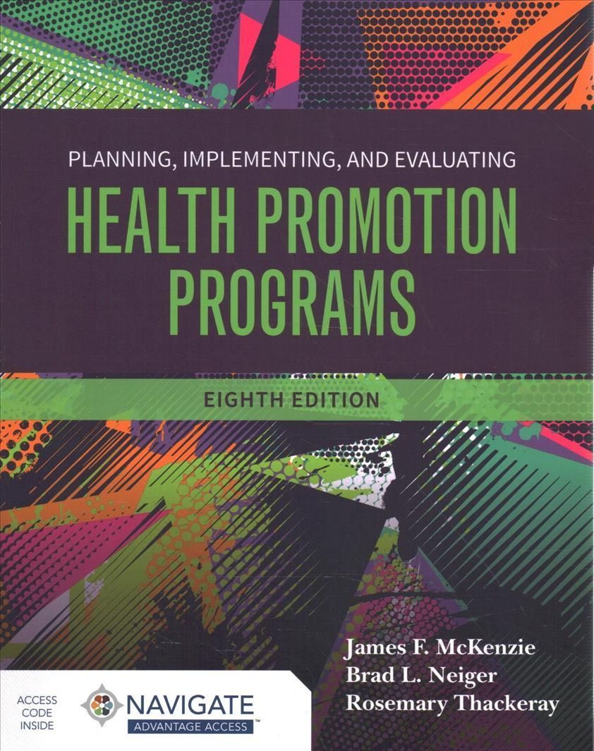 Planning, Implementing, and Evaluating Health Promotion Programs