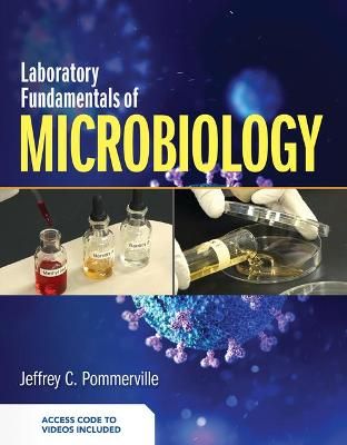Laboratory Fundamentals of Microbiology By Jeffrey C. Pommerville