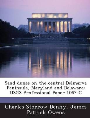 Sand Dunes on the Central Delmarva Peninsula, Maryland and Delaware: Usgs Professional Paper 1067-C
