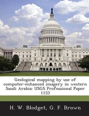 Geological mapping by use of computer-enhanced imagery in western Saudi Arabia: USGS Professional Paper 1153