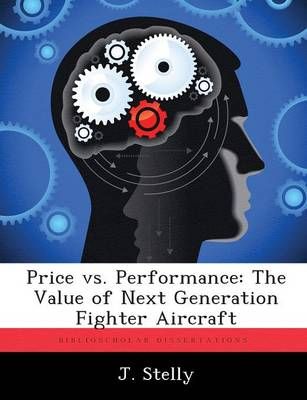Price vs. Performance By J Stelly 9781288298938 (Paperback)