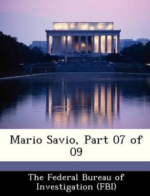 Mario Savio, Part 07 of 09 9781288428717 (Paperback)