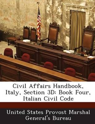 Civil Affairs Handbook, Italy, Section 3D: Book Four, Italian Civil Code