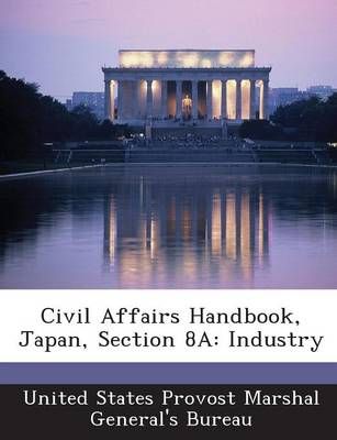 Civil Affairs Handbook, Japan, Section 8a 9781288567423 (Paperback)