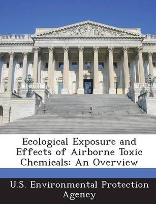 Ecological Exposure and Effects of Airborne Toxic Chemicals: An Overview