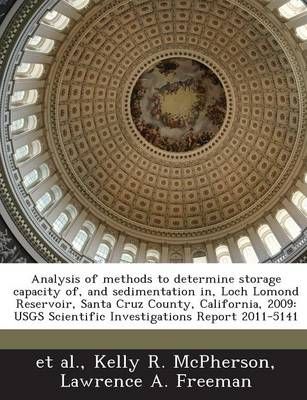 Analysis of Methods to Determine Storage Capacity Of, and Sedimentation In, Loch Lomond Reservoir, Santa Cruz County, California, 2009