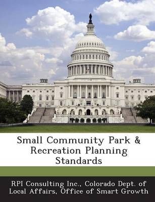 Small Community Park & Recreation Planning Standards 9781288902682