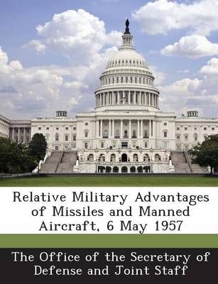 Relative Military Advantages of Missiles and Manned Aircraft, 6 May 1957