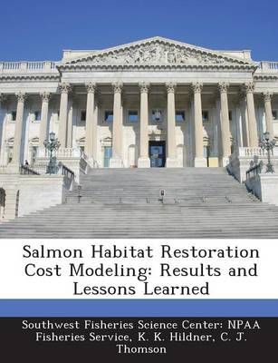 Salmon Habitat Restoration Cost Modeling: Results and Lessons Learned