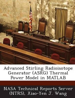 Advanced Stirling Radioisotope Generator (ASRG) Thermal Power Model in MATLAB