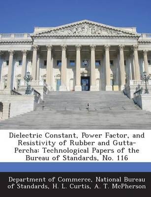 Dielectric Constant, Power Factor, and Resistivity of Rubber and Gutta-Percha