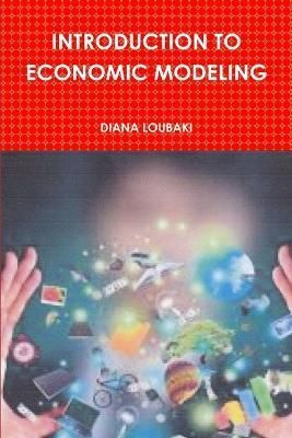 Introduction to Economic Modeling By Loubaki 9781291026931 (Paperback)