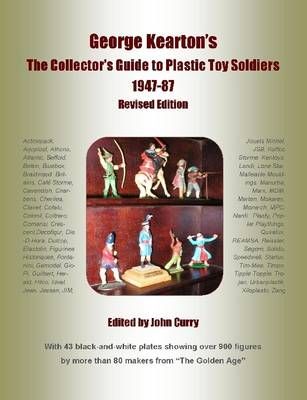 George Kearton's The Collectors Guide to Plastic Toy Soldiers 1947-1987 Revised Edition