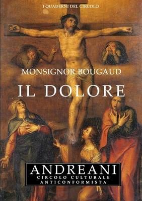 Il Dolore By Monsignor Bougaud 9781291142068 (Paperback)