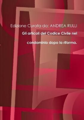 Gli Articoli Del Codice Civile Nel Condominio Nel Condominio Dopo La Riforma