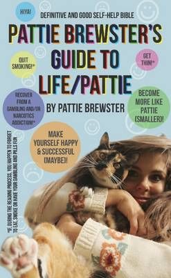 Pattie Brewster's Guide to Life/Pattie By Pattie Brewster (Paperback)