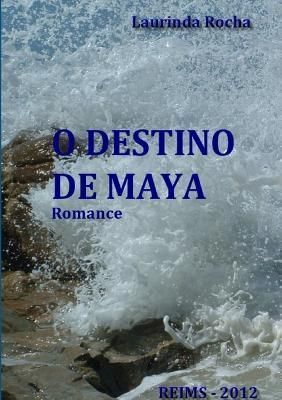 O Destino de Maya By Rocha 9781291209884 (Paperback)