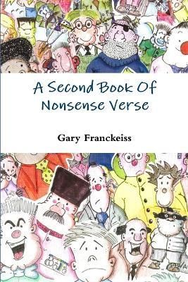 A Second Book Of Nonsense Verse By James McCarraher, Gary Franckeiss