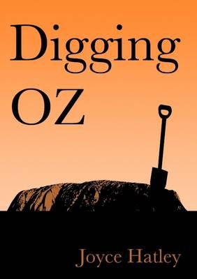Digging Oz By Joyce Hatley 9781291241938 (Paperback)
