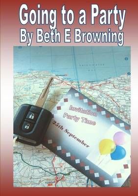 Going to a Party By Browning, Beth E. 9781291259568 (Paperback)