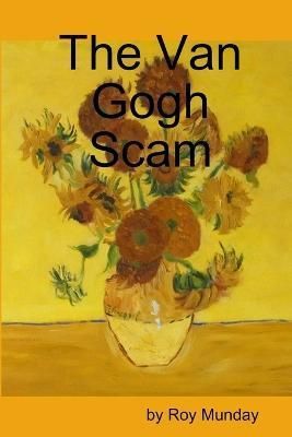 The Van Gogh Scam By munday, roy 9781291352894 (Paperback)