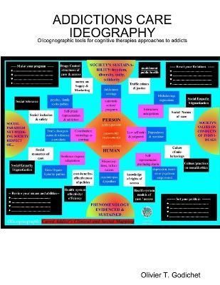 Addictions Care Ideography By Olivier T Godichet 9781291430325