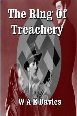 Ring Of Treachery (PB) By W a E Davies 9781291432077 (Paperback)