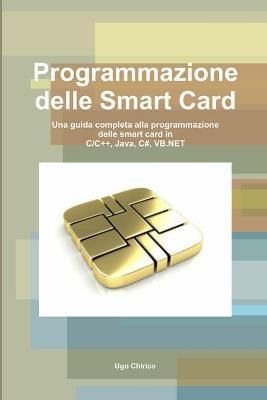 Programmazione delle Smart Card By Chirico, Ugo 9781291459326