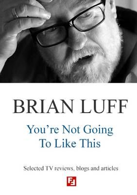 You're Not Going to Like This By Brian Luff 9781291555486 (Paperback)