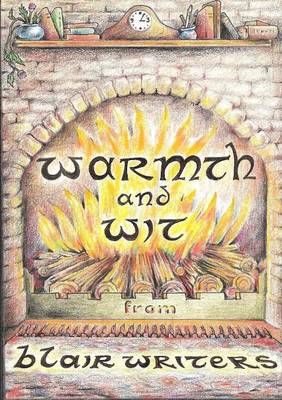 Warmth and Wit By Writers Group, Blairgowrie 9781291572469 (Paperback)