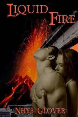 Liquid Fire By Nhys Glover 9781291614503 (Paperback)